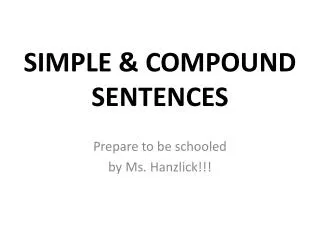 SIMPLE &amp; COMPOUND SENTENCES