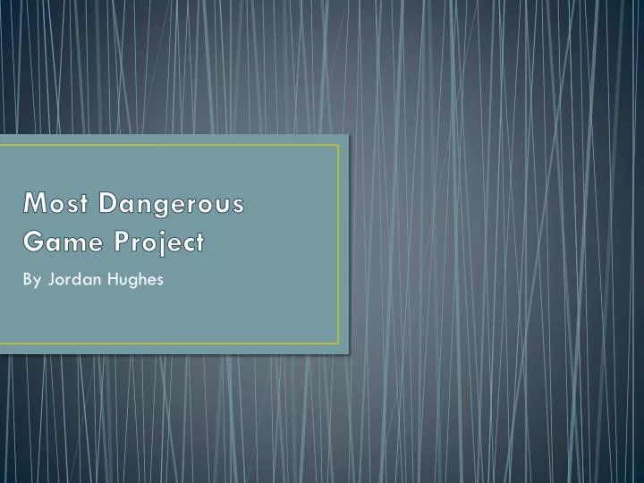 most dangerous game project