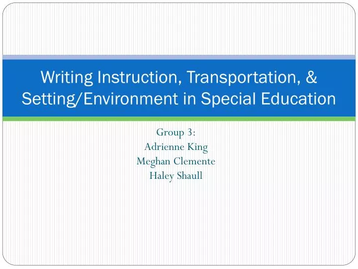 writing instruction transportation setting environment in special education