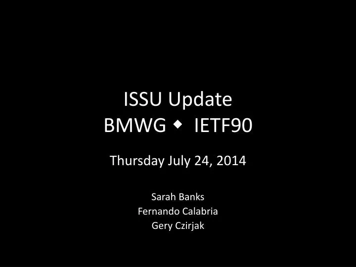 issu update bmwg ietf90