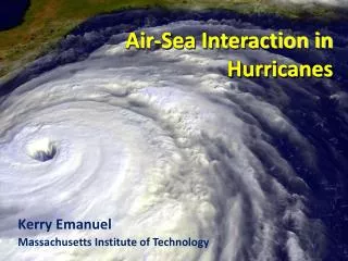Air-Sea Interaction in Hurricanes
