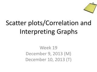 Scatter plots/Correlation and Interpreting Graphs