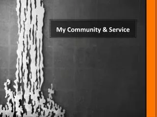 My Community &amp; Service