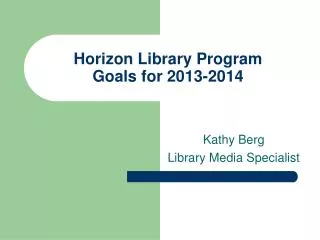 Horizon Library Program Goals for 2013-2014