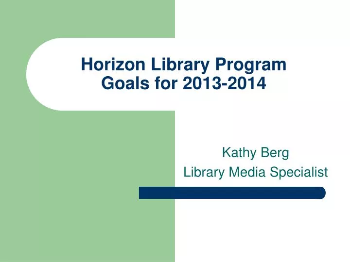 horizon library program goals for 2013 2014