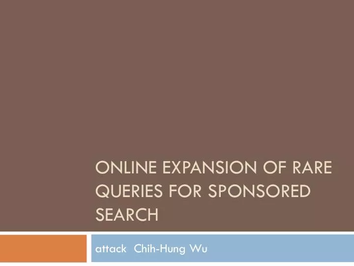 online expansion of rare queries for sponsored search