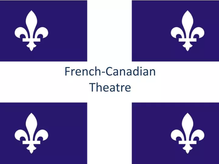 french canadian theatre