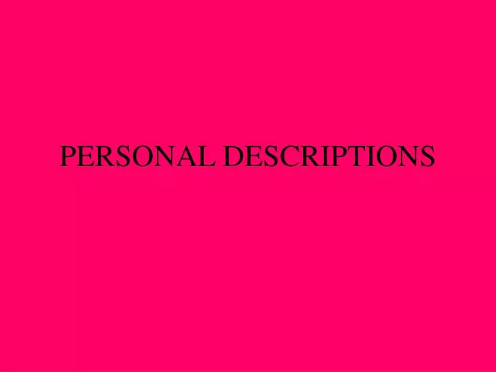 personal descriptions
