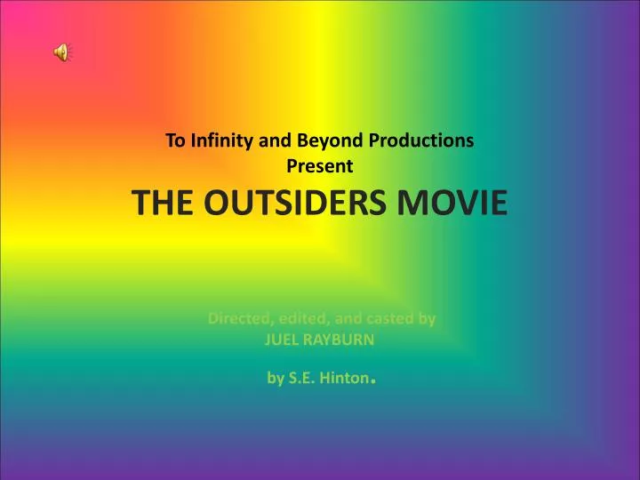 to infinity and beyond productions present the outsiders movie