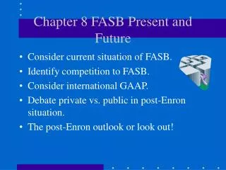 Chapter 8 FASB Present and Future