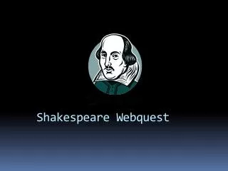 Shakespeare Webquest