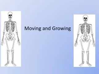 Moving and Growing