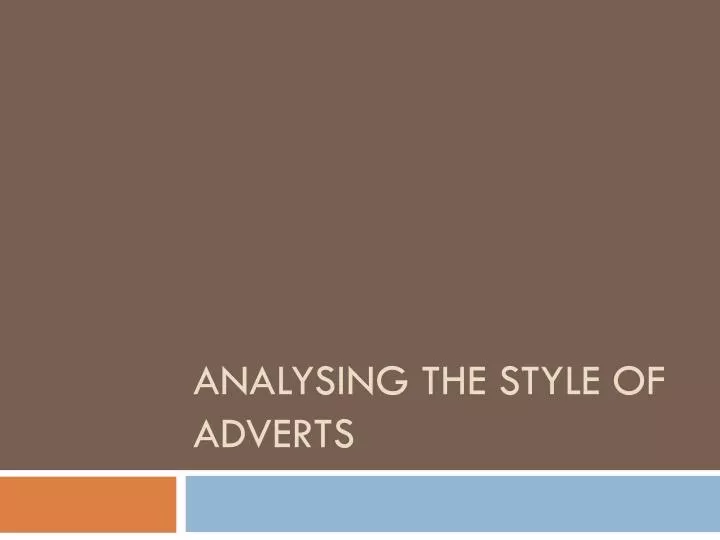 analysing the style of adverts