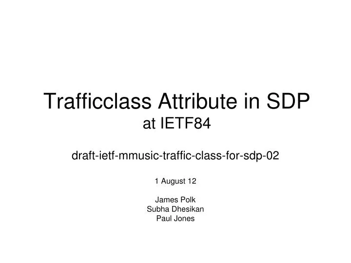 trafficclass attribute in sdp at ietf84