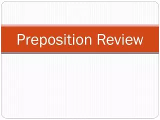 Preposition Review