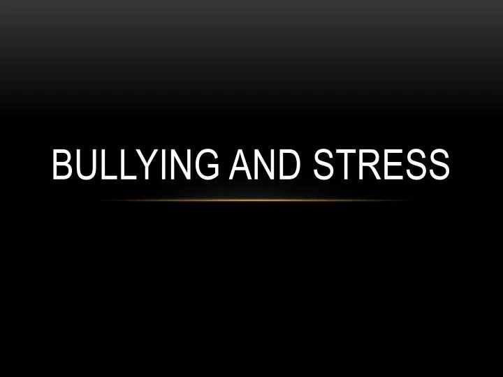 bullying and stress
