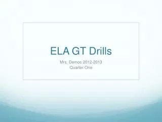 ELA GT Drills