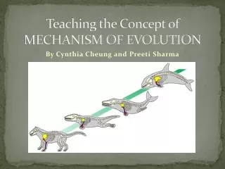 Teaching the Concept of MECHANISM OF EVOLUTION