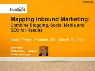 Mapping Inbound Marketing: Combine Blogging, Social Media and SEO for Results