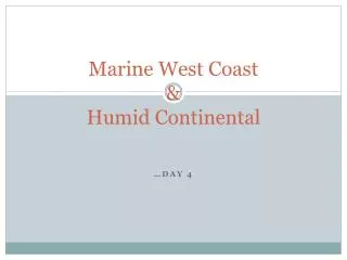 Marine West Coast &amp; Humid Continental