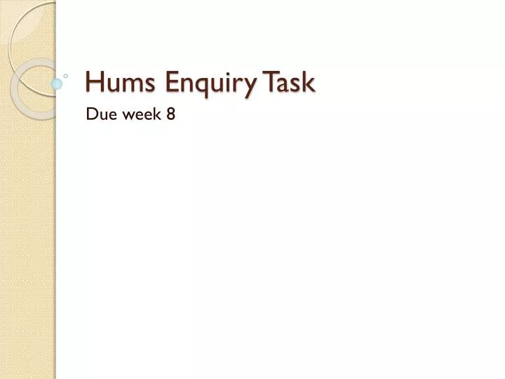 hums enquiry task