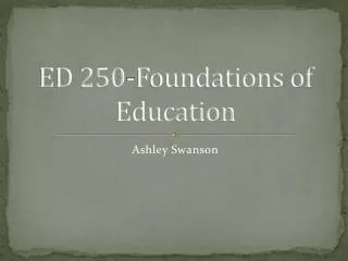 ED 250-Foundations of Education