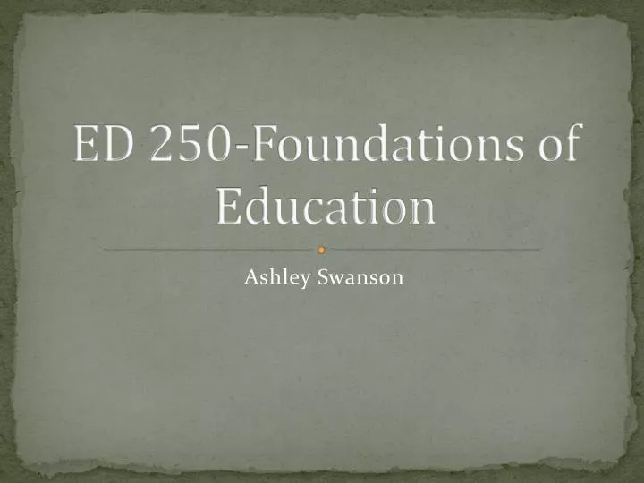 ed 250 foundations of education