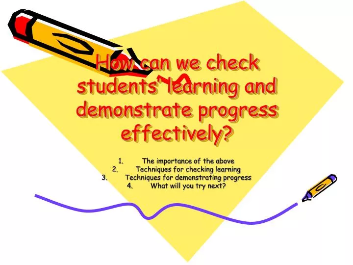 how can we check students learning and demonstrate progress effectively