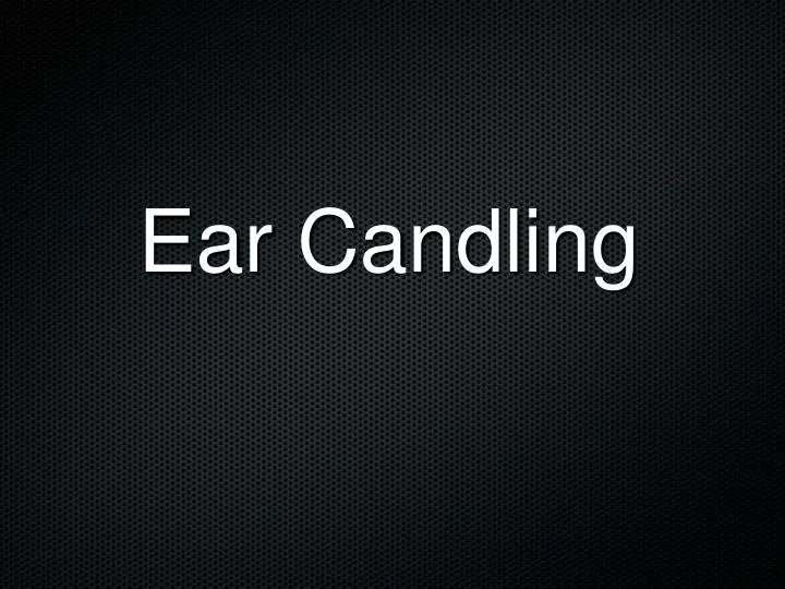 ear candling