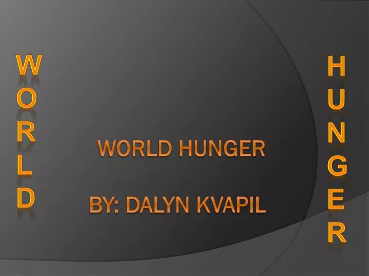 world hunger by dalyn kvapil