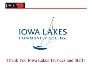 Thank You Iowa Lakes Trustees and Staff!