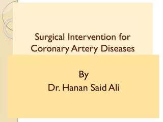 Surgical Intervention for Coronary Artery Diseases