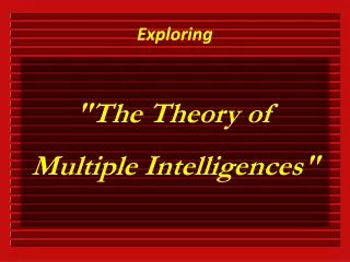 &quot;The Theory of Multiple Intelligences&quot;