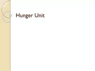Hunger Unit