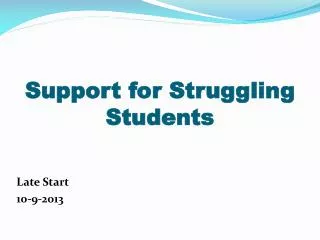 Support for Struggling Students