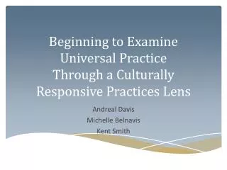 Beginning to Examine Universal Practice Through a Culturally Responsive Practices Lens
