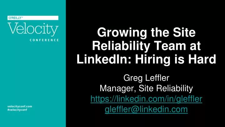 growing the site reliability team at linkedin hiring is hard