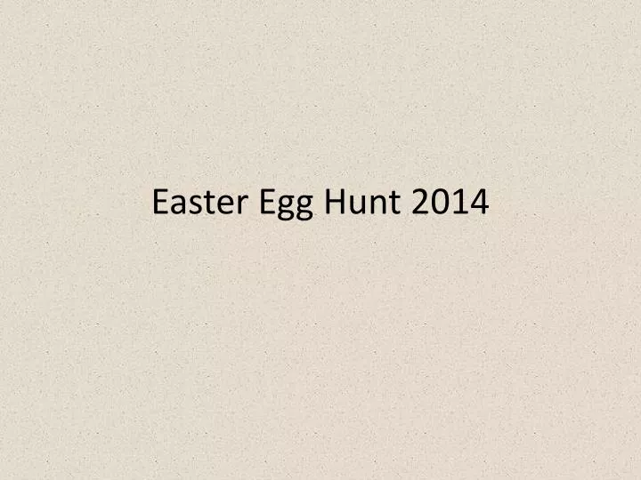 easter egg hunt 2014