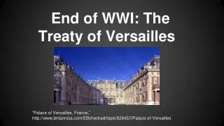 End of WWI: The Treaty of Versailles
