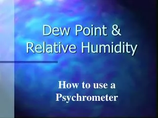 Dew Point &amp; Relative Humidity