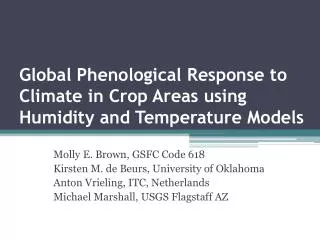 Global Phenological Response to Climate in Crop Areas using Humidity and Temperature Models