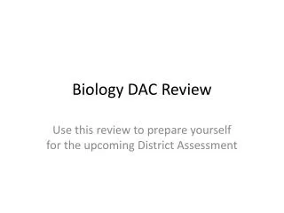Biology DAC Review