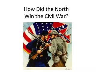 How Did the North Win the Civil War?