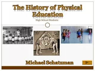 Th e History of Physical Education