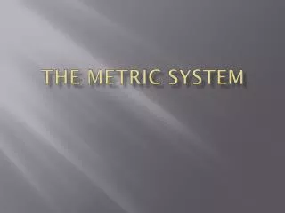 The Metric System