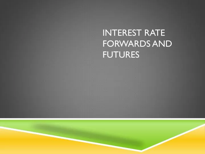 interest rate forwards and futures