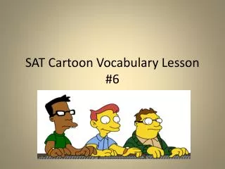 SAT Cartoon Vocabulary Lesson #6