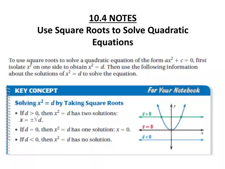 10 4 notes use square roots to solve quadratic equations