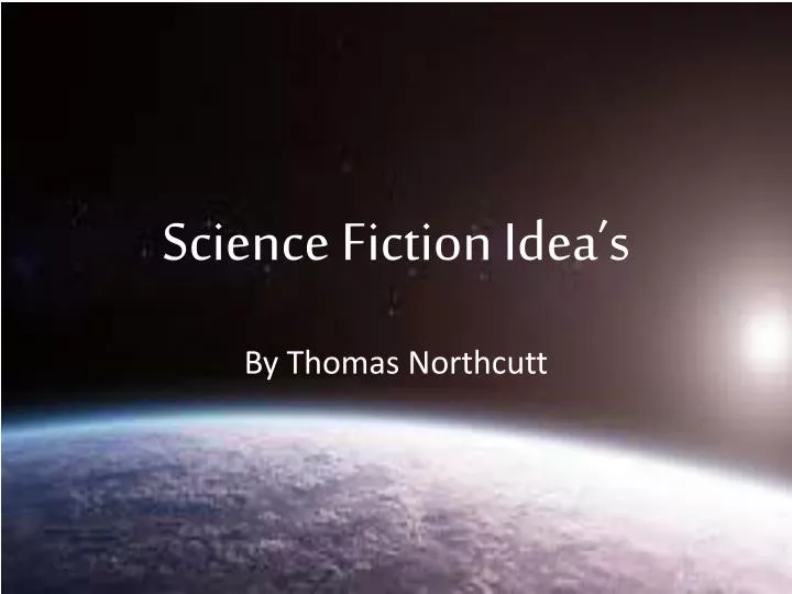 science fiction idea s