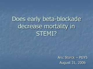Does early beta-blockade decrease mortality in STEMI?